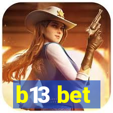 b13 bet