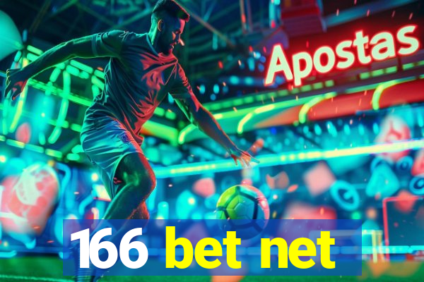 166 bet net