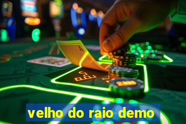 velho do raio demo