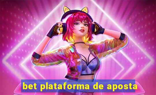 bet plataforma de aposta