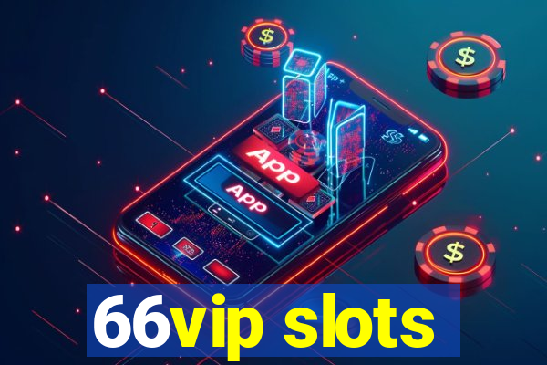 66vip slots