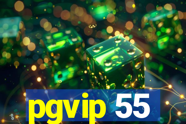 pgvip 55