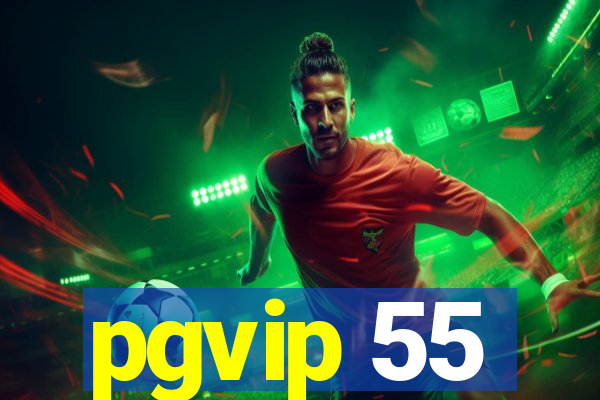 pgvip 55