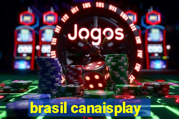 brasil canaisplay