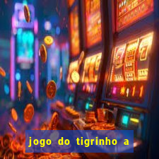 jogo do tigrinho a partir de r$ 1