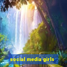 social media girls