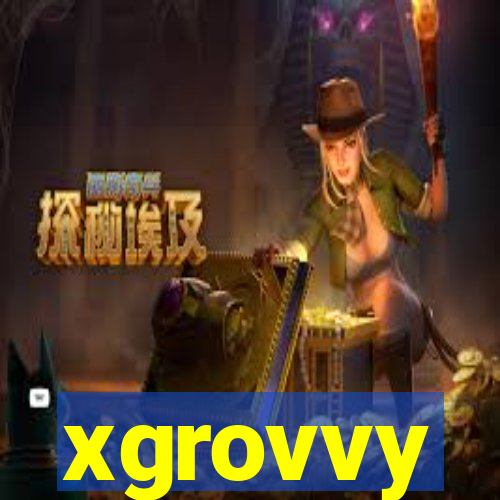 xgrovvy