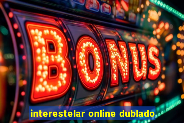 interestelar online dublado