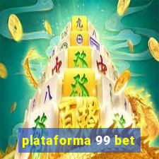 plataforma 99 bet