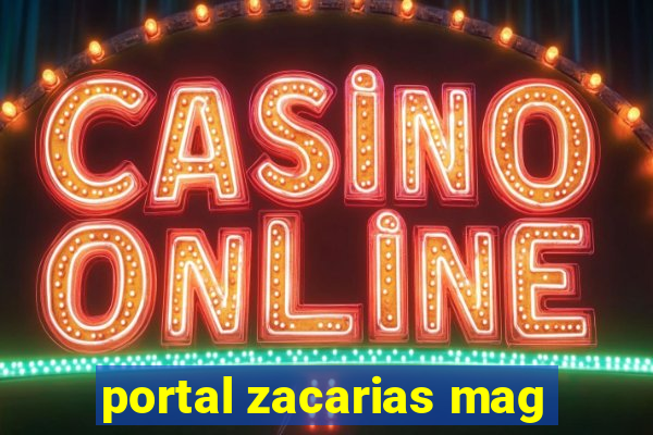 portal zacarias mag