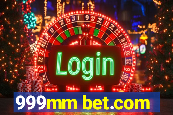 999mm bet.com