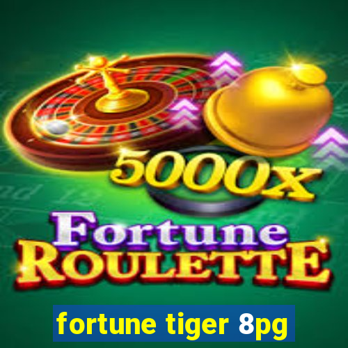 fortune tiger 8pg