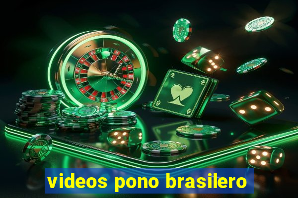 videos pono brasilero