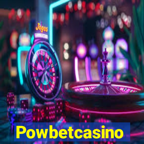 Powbetcasino