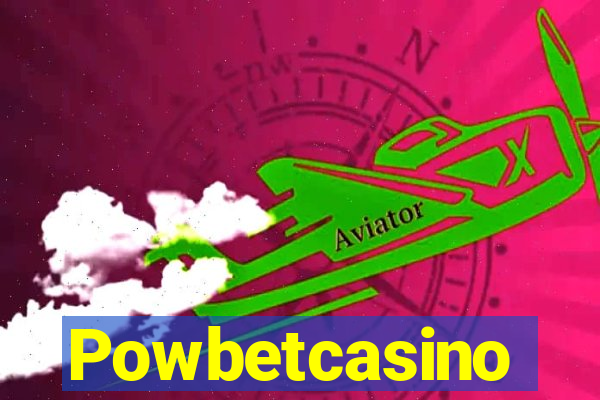 Powbetcasino