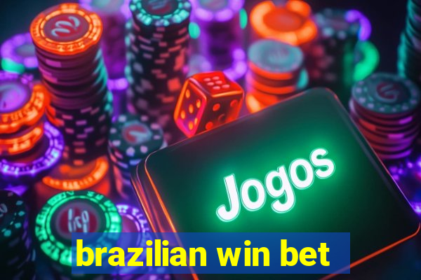 brazilian win bet