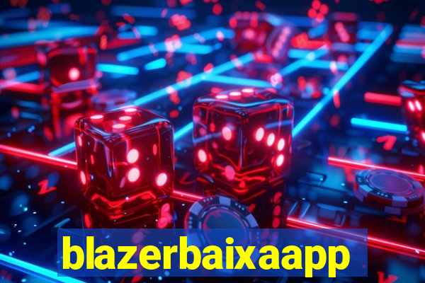 blazerbaixaapp