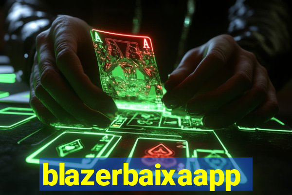 blazerbaixaapp