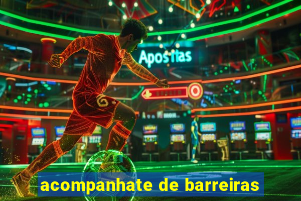 acompanhate de barreiras