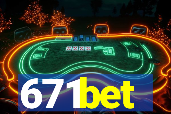 671bet