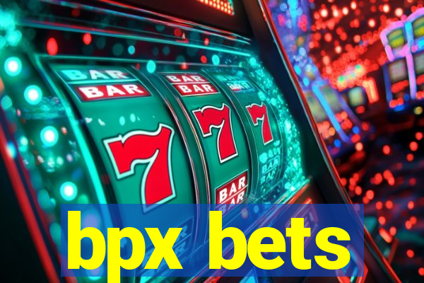 bpx bets