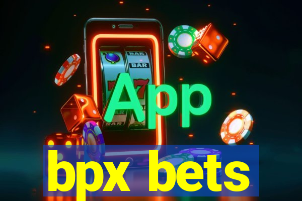 bpx bets