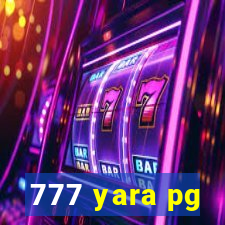 777 yara pg