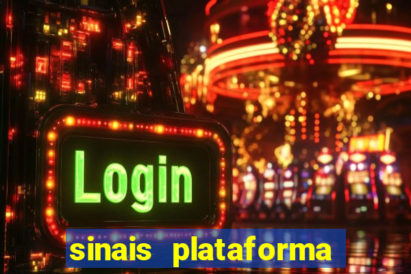 sinais plataforma de jogos