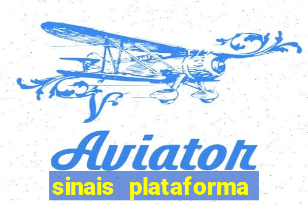 sinais plataforma de jogos