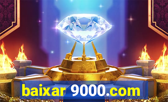 baixar 9000.com