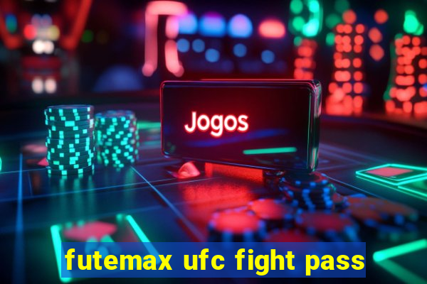 futemax ufc fight pass