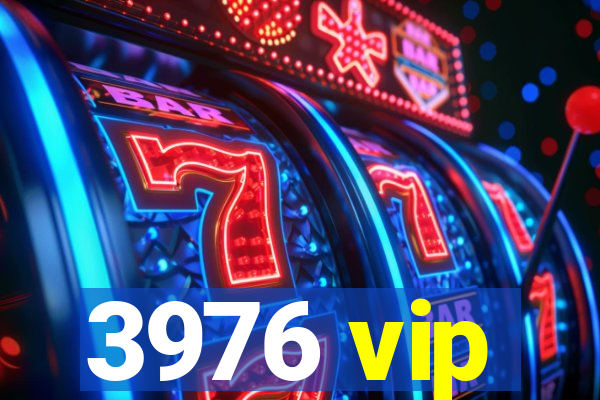 3976 vip