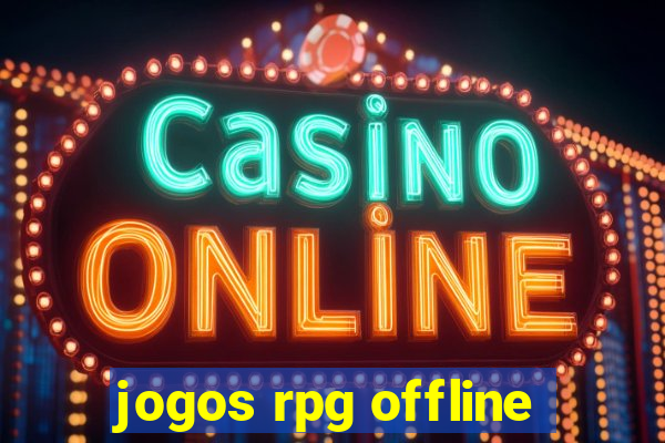 jogos rpg offline