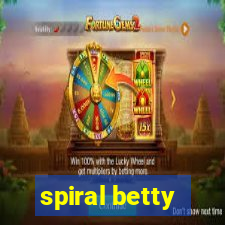 spiral betty