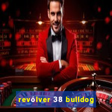 revólver 38 bulldog