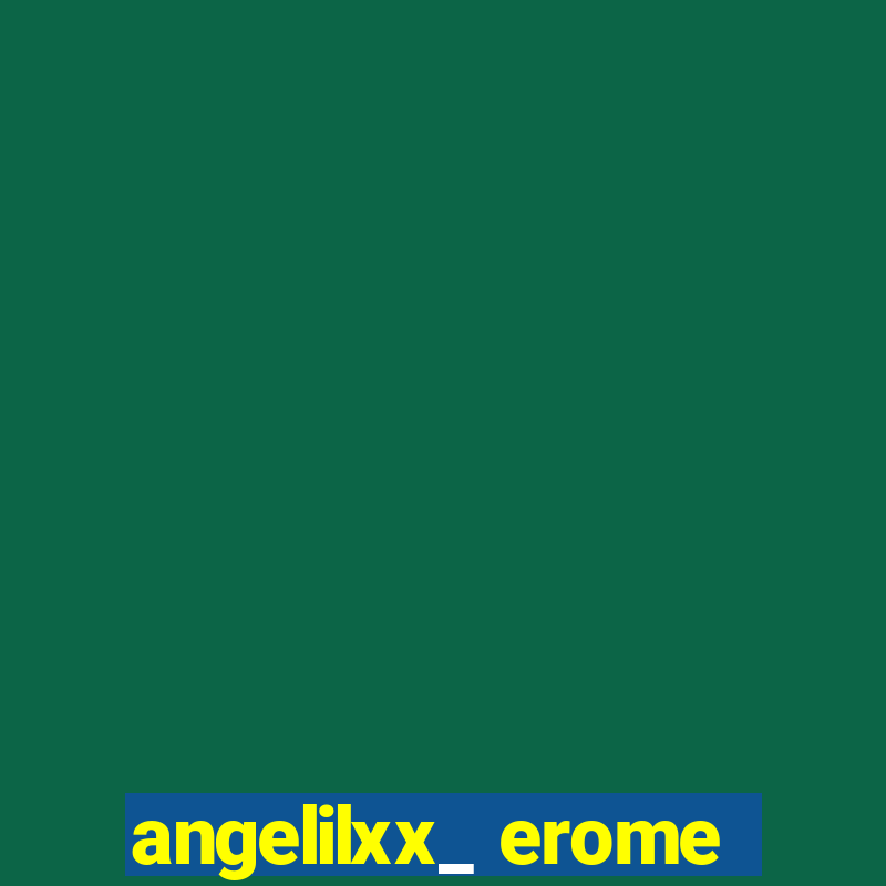 angelilxx_ erome