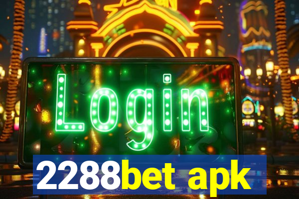 2288bet apk