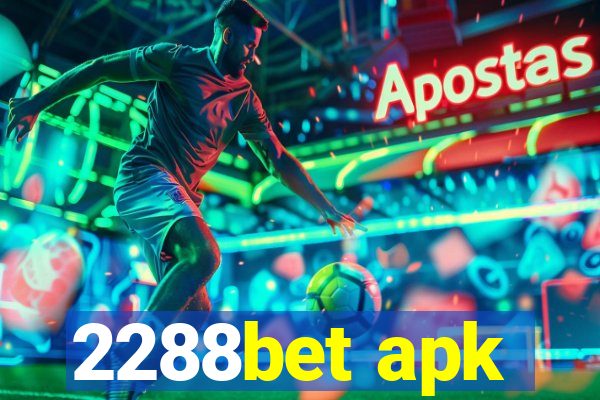 2288bet apk