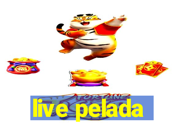 live pelada