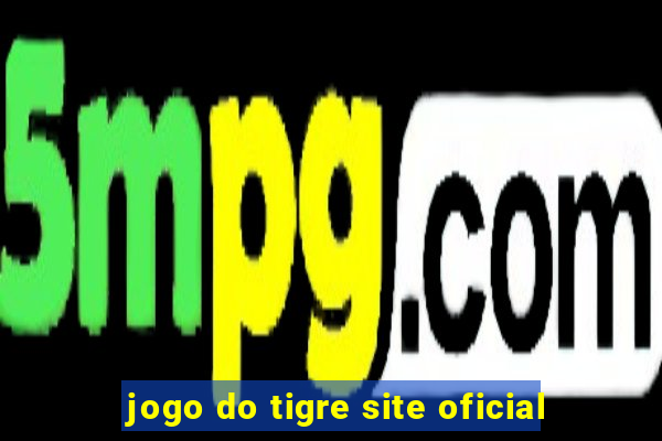 jogo do tigre site oficial