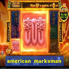 american marksman dinheiro infinito