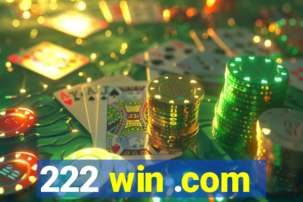 222 win .com