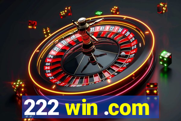 222 win .com