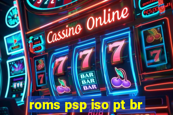 roms psp iso pt br