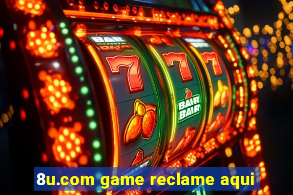 8u.com game reclame aqui