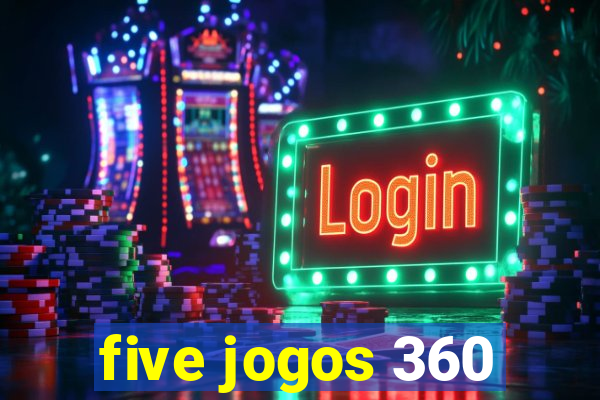 five jogos 360