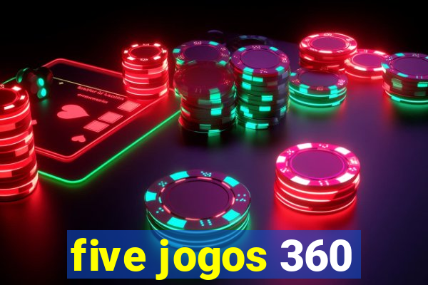 five jogos 360