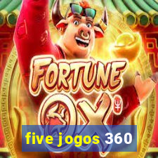 five jogos 360