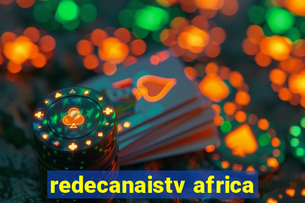 redecanaistv africa