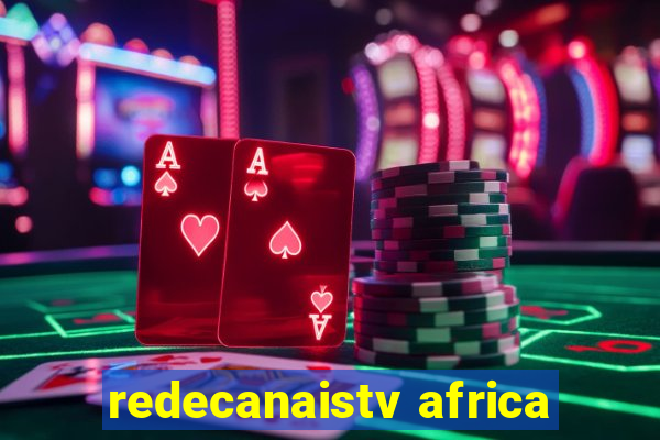 redecanaistv africa